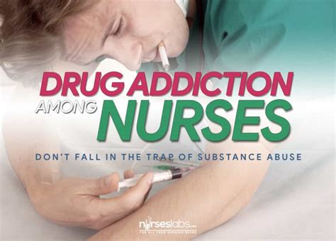 Drug Addiction Among Nurses Dont Fall In The Trap Of Substance Abuse