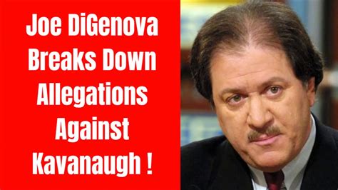 Joe Digenova Breaks Down The Allegations Against Kavanaugh Youtube