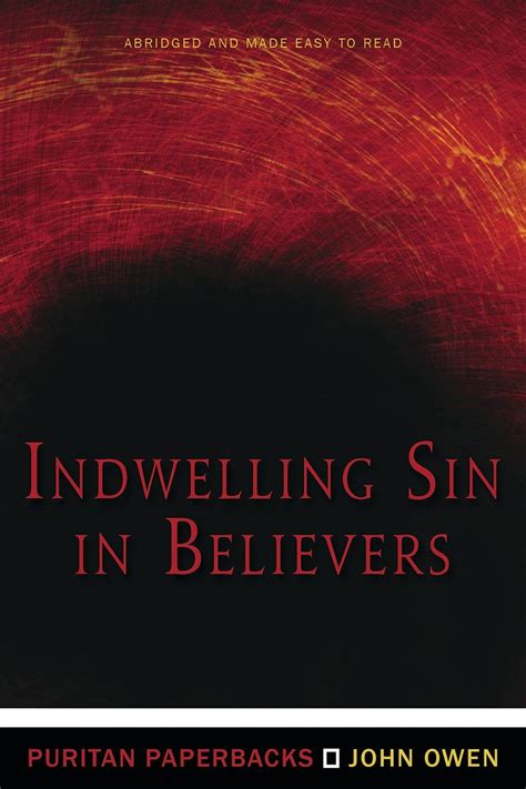 Indwelling Sin In Believers Banner Of Truth