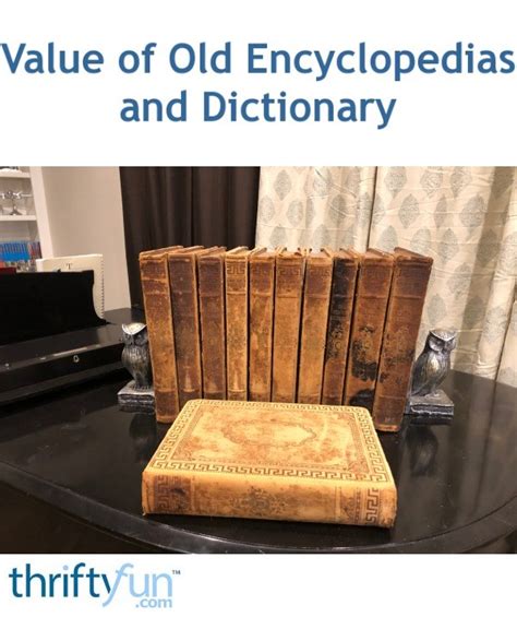 Value Of Old Encyclopedias And Dictionary Thriftyfun