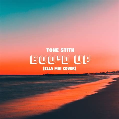 Stream Bood Up Ella Mai Cover By Tone Stith Listen Online For Free