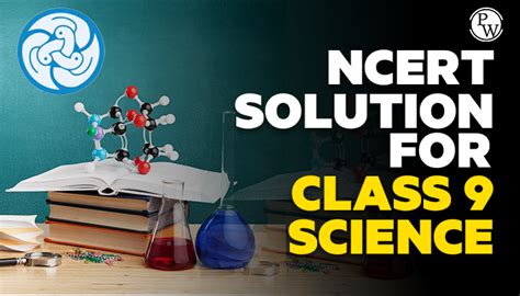 Ncert Solution For Class 9 Science Updated 2022 23 Pw 2022