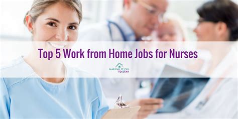 Top 5 Work From Home Nurse Jobs Making It Pay To Stay