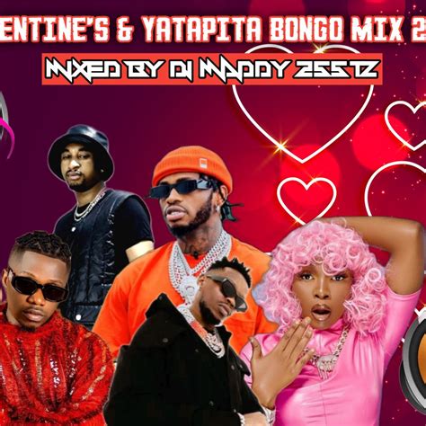 Valentines Bongo Mix 2023by Dj Maddy 255 Tzyatapitadiamond Platnumzzuchujay Melody