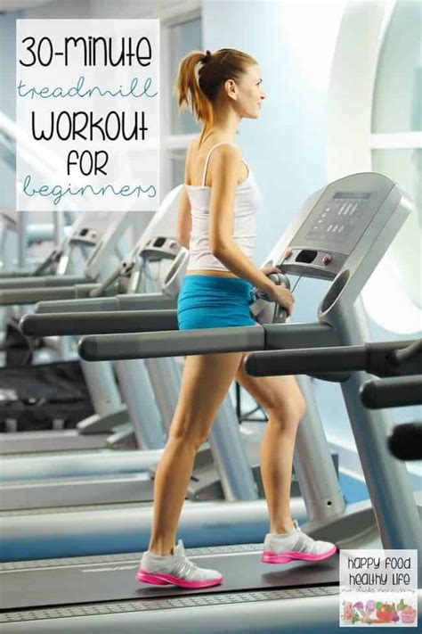 30 Minute Treadmill Workout For Beginners Happy Food Healthy Life