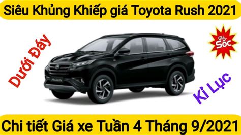 Kinh Hoàng Giá Toyota Rush 2021khuyến Mại Và Giá Lăn Bánh Tháng 9xe