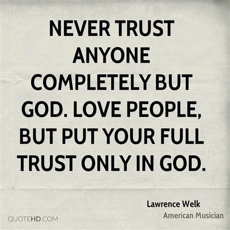 Lawrence Welk Trust Quotes Quotehd