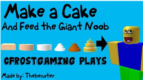 Roblox Bake A Cake And Feed The Giant Noob Youtube