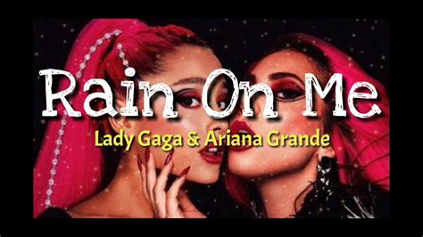 Rain On Me Lady Gaga Ft Ariana Grande Youtube