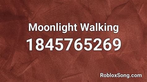 Moonlight Walking Roblox Id Roblox Music Codes