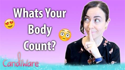 Why Do Many People Want To Know Your Body Count Aka How Many People You