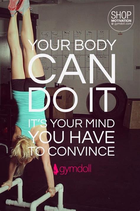 Your Body Can Do Anything Its Your Brain You Have To Convince Quotes