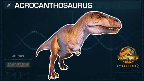 All Acrocanthosaurus Skins Jurassic World Evolution 2 Youtube
