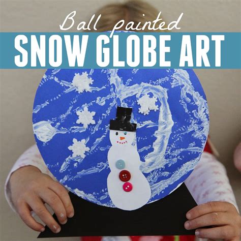 Toddler Approved Ball Painted Snow Globe Craft