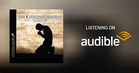 The Kneeling Christian By An Unknown Christian Audiobook