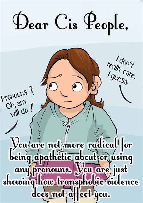 Assigned Male “dear Cis People You Are Not More Radical For