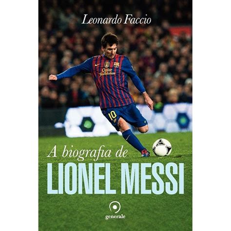 A Biografia De Lionel Messi Livrofacil