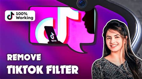 How To Remove Tiktok Filter A Quick And Easy Guide 2023 Youtube