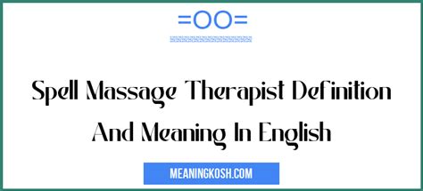 Spell Massage Therapist Definition And Meaning In English Meaningkosh