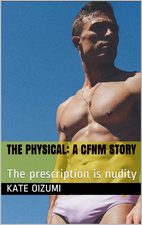 The Physical A Cfnm Story The Prescription Is Nudity The Cfnm