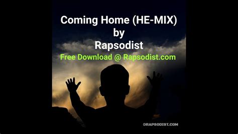 New Christian Rap 2018 Coming Home He Mix Free Download