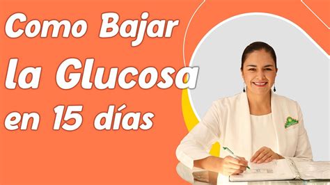 Como Bajar La Glucosa En 15 Días Con Jugos Naturales Dra Yanet Ramírez