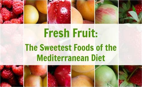 Fresh Fruit The Sweetest Foods Of The Mediterranean Diet Cafesano