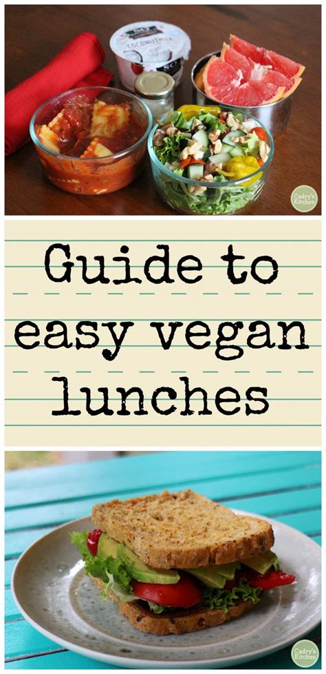Guide To Easy Vegan Lunches Cadrys Kitchen