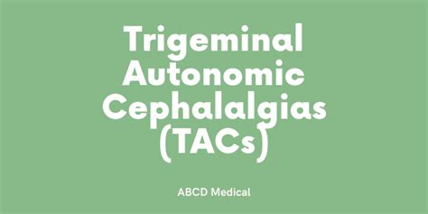 Trigeminal Autonomic Cephalalgias Tacs