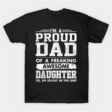 i m a dad of a freaking awesome daughter daughter t shirt teepublic