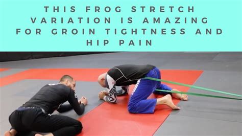Decrease Pinching In The Hip And Groin Tightness With This Frog Stretch Variation Youtube