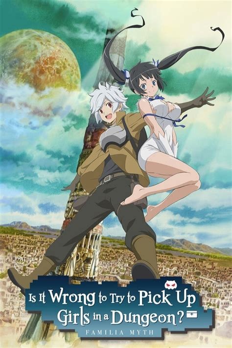 Is It Wrong To Try To Pick Up Girls In A Dungeon 2015 The Poster