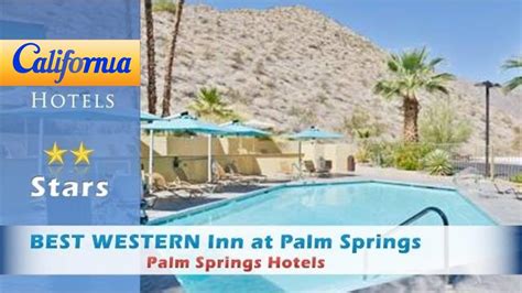 It's the summer of rewards. BEST WESTERN Inn at Palm Springs, Palm Springs Hotels ...