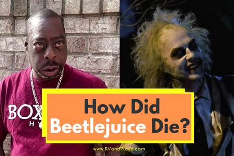 How Did Beetlejuice Die Movie Musical Lester Green Meme