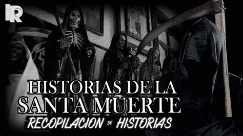 Relatos De La Santa Muerte Recopilacion Historias De Terror