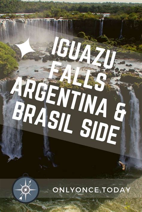 Visiting Iguazu Falls On The Argentina And Brazil Side With Images