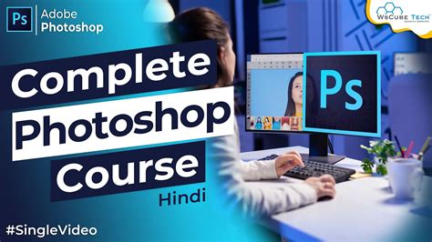 Complete Adobe Photoshop Tutorial For Beginners Learn How To Use