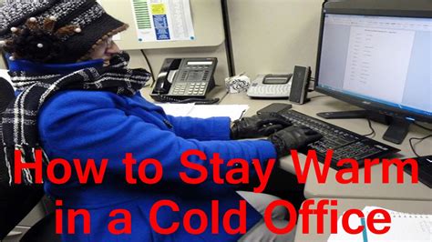With many people waking up to the coldest day of the winter so far, workers across the country could be faced with the prospect of heading in to a freezing workplace. How to Stay Warm in a Cold Office At Work - YouTube