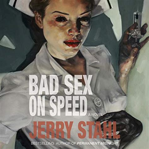 Bad Sex On Speed By Jerry Stahl Audiobook