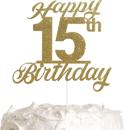 15th Birthday Cake Topper Birthday Party Decorations With Premium Gold
