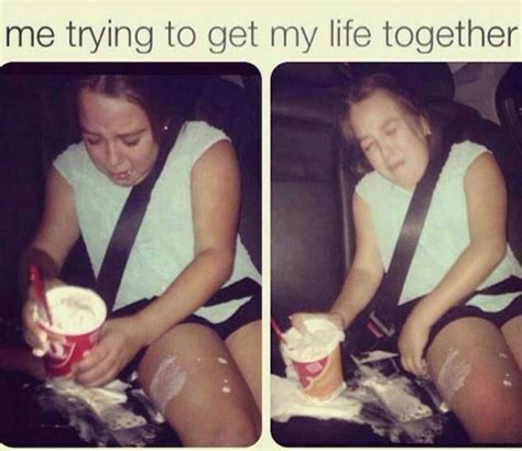 Me Trying To Get My Life Together Weknowmemes Funny Pictures Get My Life Together Funny Quotes