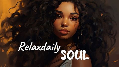 Soul Music ~ Underrated Soul Rnb Chill Playlist ~ Chill Rnb Soul Songs