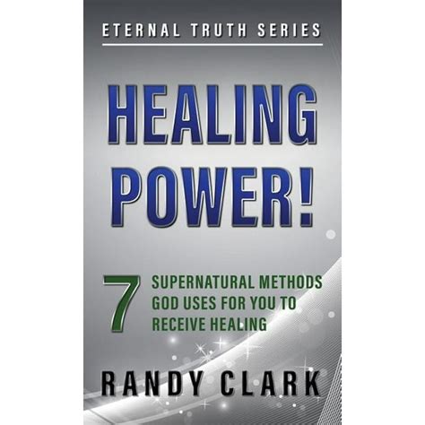 Eternal Truth Healing Power 7 Supernatural Methods God Uses For You