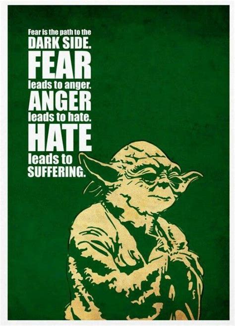 beautiful poster design by marcus fear leads to anger star wars quotes yoda quotes