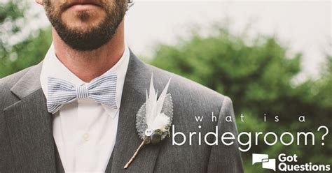 What Is A Bridegroom