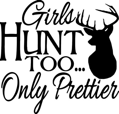 girls hunt too only prettier vinyl decal sticker deer hunting decals hut
