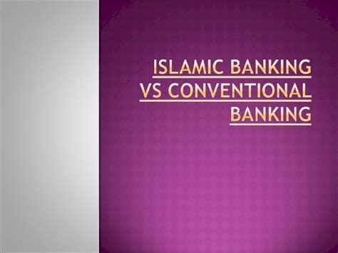 Ppt Islamic Banking Vs Conventional Banking Dokumentips