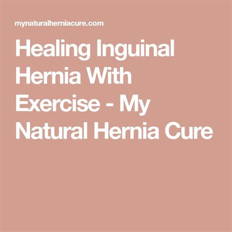 Healing Inguinal Hernia With Exercise My Natural Hernia Cure