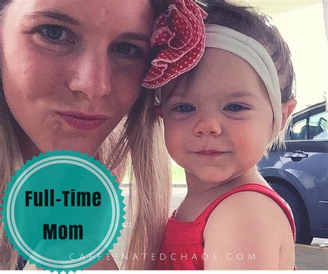 My Life As A Full Time Mom Caffeinated Chaos