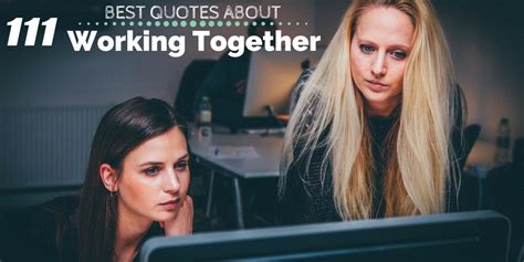 111 Best Quotes About Working Together To Make A Difference Wisestep